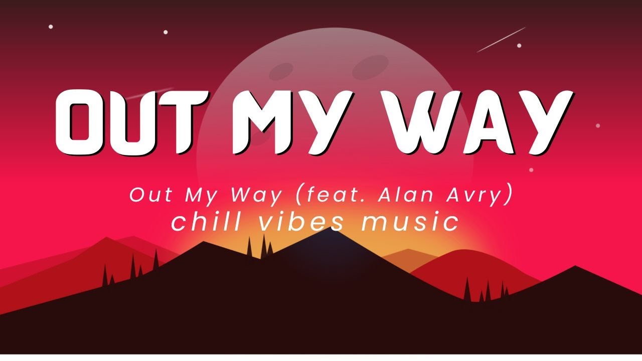 Out My Way (feat. Alan Avry) - D. Higgs