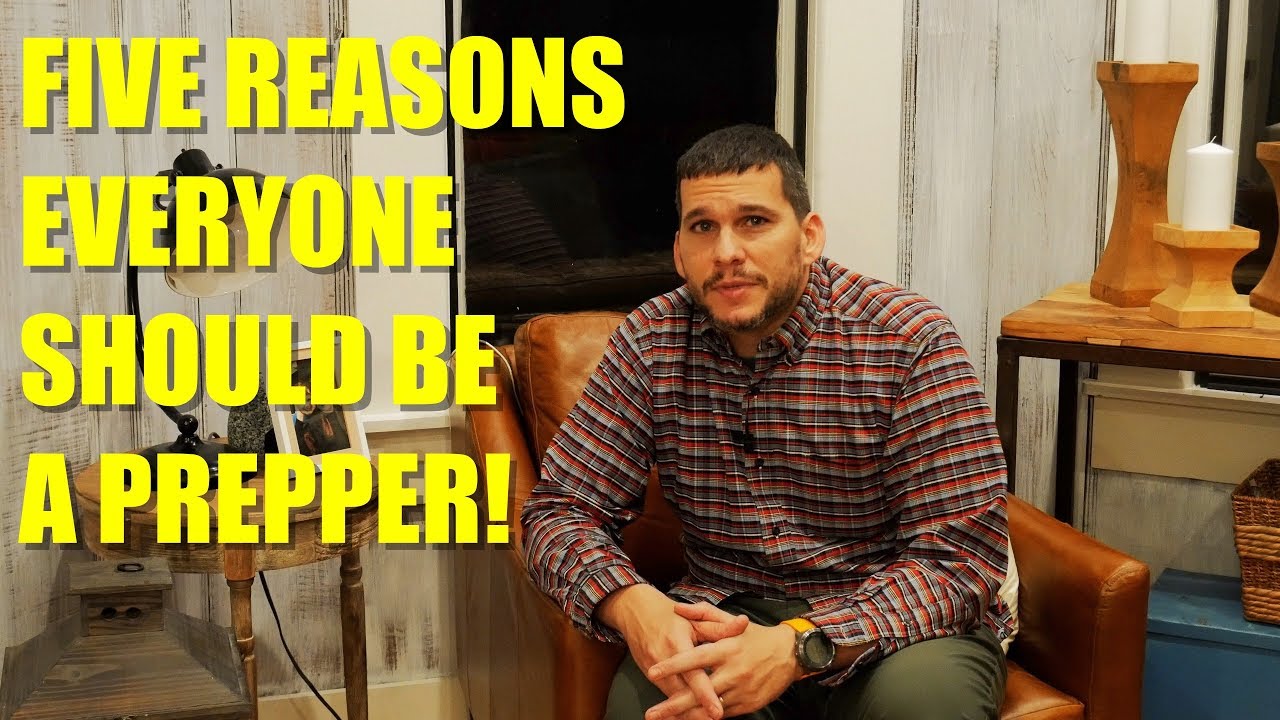 5 Reasons YOU Should be a Prepper!