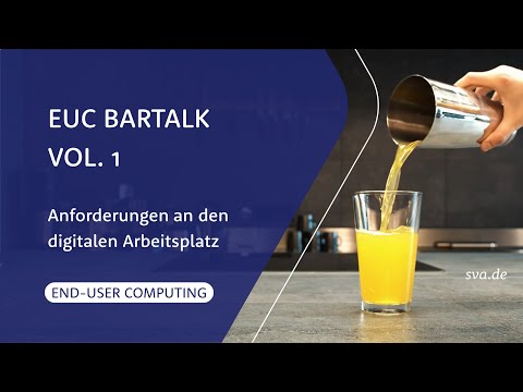 EUC Bartalk | Anforderungen an den digitalen Arbeitsplatz | Video 1 / 7