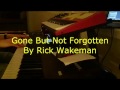 Rick Wakeman Gone But Not Forgotten mp3