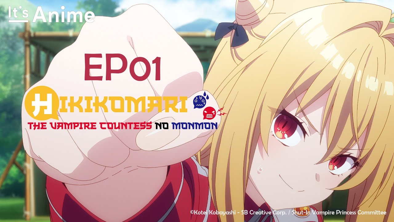 Full Episode 01 | The Vexations of a Shut-In Vampire Princess | It's Anime［Multi-Subs］