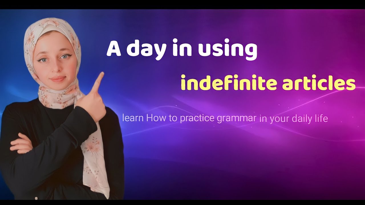 A Day In Using Indefinite Articles A An In Our Daily Life vlog a-day-in-using-indefinite-articles-a-an-in-our-daily-life-vlog