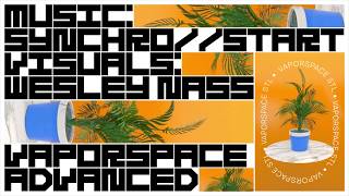 synchro//start with Wesley Nass live at Vaporspace Advanced (June 19th)