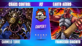 GOAT FORMAT SERIES CHAPTER 1! Chaos Control VS Earth Aggro - Carmelo Torre VS Francesco Giacinto
