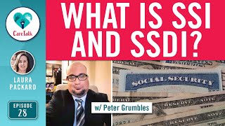 #CareTalk - Supplemental Security Income & Social Security Disability Insurance w/ Peter Grumbles