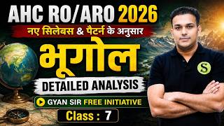 AHC RO ARO 2026 GEOGRAPHY Live Class - 7 New Syllabus ki taiyari Complete Preparation GYAN SIR