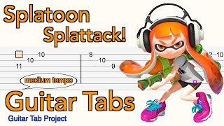 Splatoon - Splattack! | スプラトゥーン メインテーマ | Guitar Tab（タブ譜）| Medium Tempo