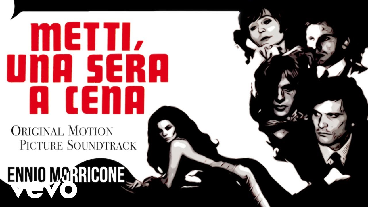 Ennio Morricone - Metti una Sera a Cena (Original Motion Picture  Soundtrack) HQ Audio