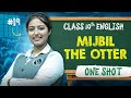 Mijbil the Otter One Shot | Class 10th English Chapter 19 | PYQs | Aakhiri Daav