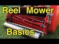 Reel Mower Basics