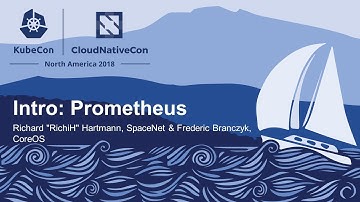 Intro: Prometheus – Richard "RichiH" Hartmann, SpaceNet & Frederic Branczyk, CoreOS