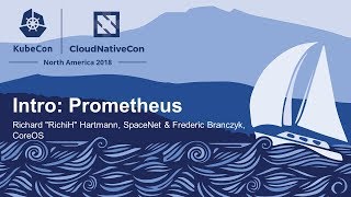Intro: Prometheus – Richard RichiH Hartmann, SpaceNet & Frederic Branczyk, CoreOS