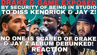 Drake & Game InStudio To DISS Kendrick Lamar & Jay Z, No One Is AFRAID Of Drake, Jay Album DEBUNKED!