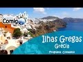 ILHAS GREGAS - GRÉCIA | PROGRAMA VIAJE COMIGO