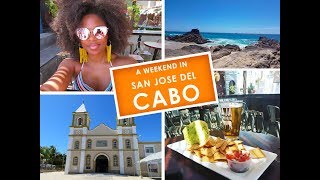 A Weekend in San Jose Del Cabo