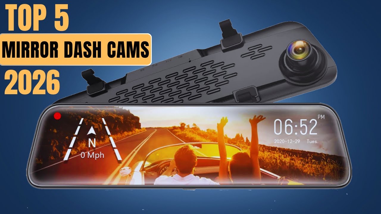 The Top 5 Best Mirror Dash Cams In 2026 - YouTube