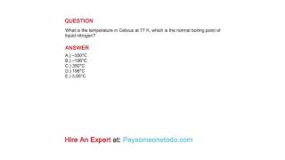 What is the temperature in Celsius at 77 K, which is the normal boiling point of liquid nitrogen?