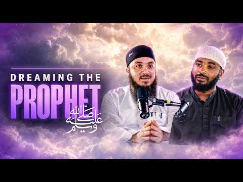 Was It Really Him? | Seeing The Prophet ﷺ In A Dream | AlMaghrib Podcast