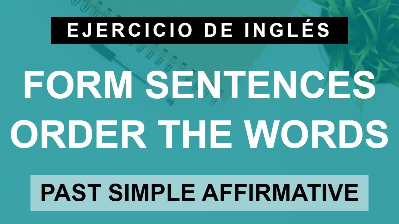 Forma frases afirmativas en el pasado simple (A1 Principiante) - YouTube