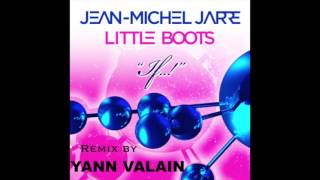 Jean-Michel Jarre, Little Boots - If..! (Yann Valain Remix)