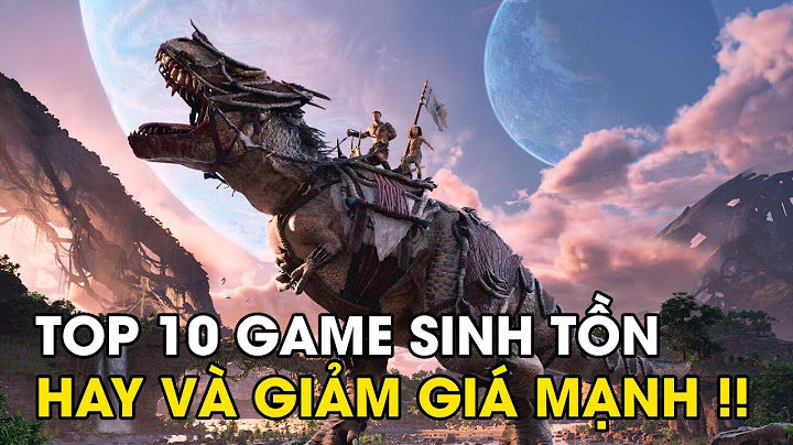 Top 10 game mobile phiêu lưu sinh tồn hay nhất năm 2024