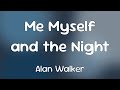 Alan Walker Me Myself And The Night Lyrics 