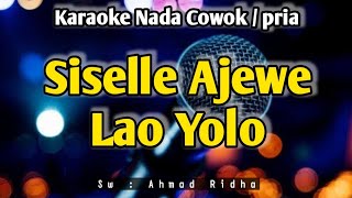 Karaoke Nada Cowok / Pria -  Siselle Ajewe Lao Yolo | Single Fitri Adiba Bilqis | Karya Ahmad Ridha
