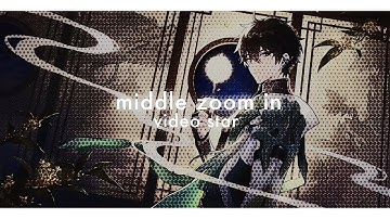 Middle zoom in || video star tutorial ✦