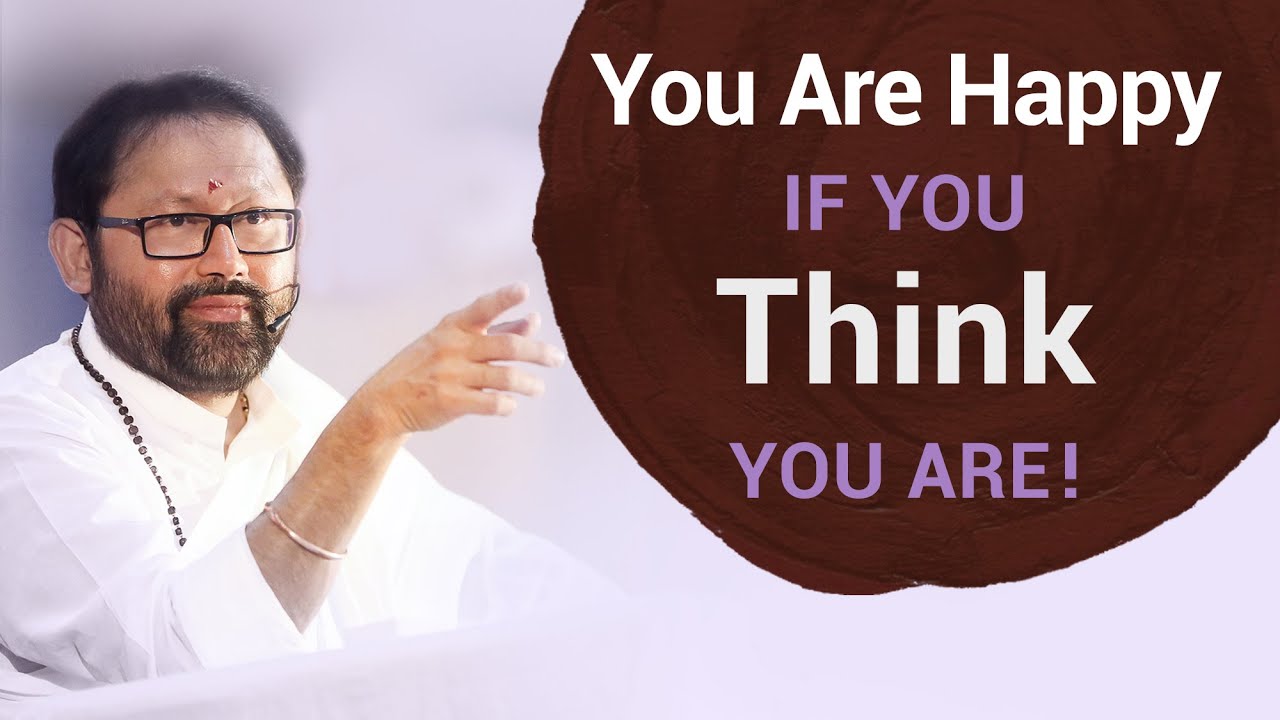 You Are Happy if You Think You Are!
