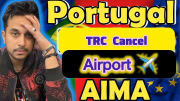 Portugal TRC CARD Cancelled | Portugal AIMA IMMIGRATION Breaking News 