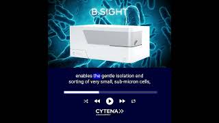 B.SIGHT™ | Single-Bacteria and Single-Yeast Isolation and Cloning | Synthetic Biology