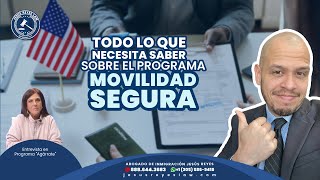 Todo lo que necesita saber sobre el programa Movilidad Segura #inmigración #abogado