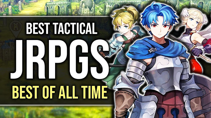 Top 25 Best Tactical/Strategy JRPG Games of All Time That You Should Play! (NEW EDITION)