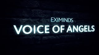 Смотреть клип Eximinds - Voice Of Angels (Extended Mix)