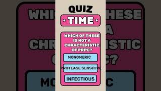 Quiz 6 On Prions