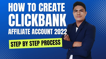 How to create clickbank account 2022 ( Step by step process to create clickbank affiliate account