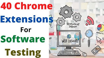 40 Chrome extensions for software testing | Most Useful Website Testing tools | Chrome Devtools
