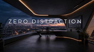 Deep Focus Music | Zero Distraction for Work, Coding & Creative Thinking