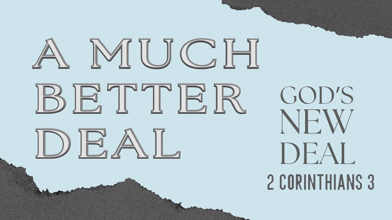 A Much Better Deal | Pastor Jamie Rasmussen | SBC Online Campus