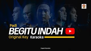 Padi - Begitu Indah (Karaoke Version) Original Key