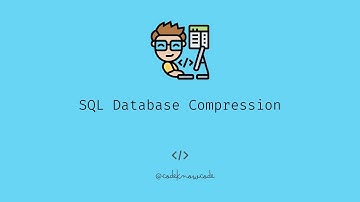 45-Second Crash Course: SQL Database Compression