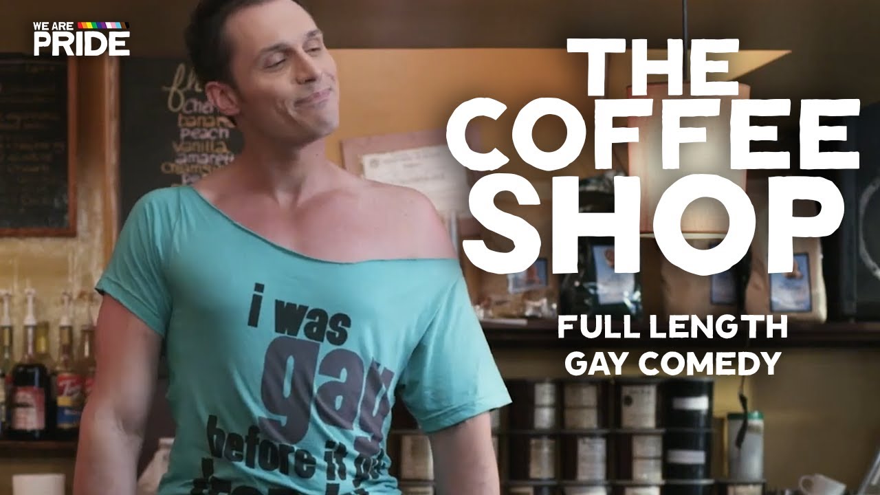 The Coffee Shop FullLength Gay Comedy Film! We Are Pride YouTube