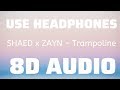 Shaed x zayn  trampoline 8d use headphones