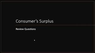 Consumer Surplus: Review Questions