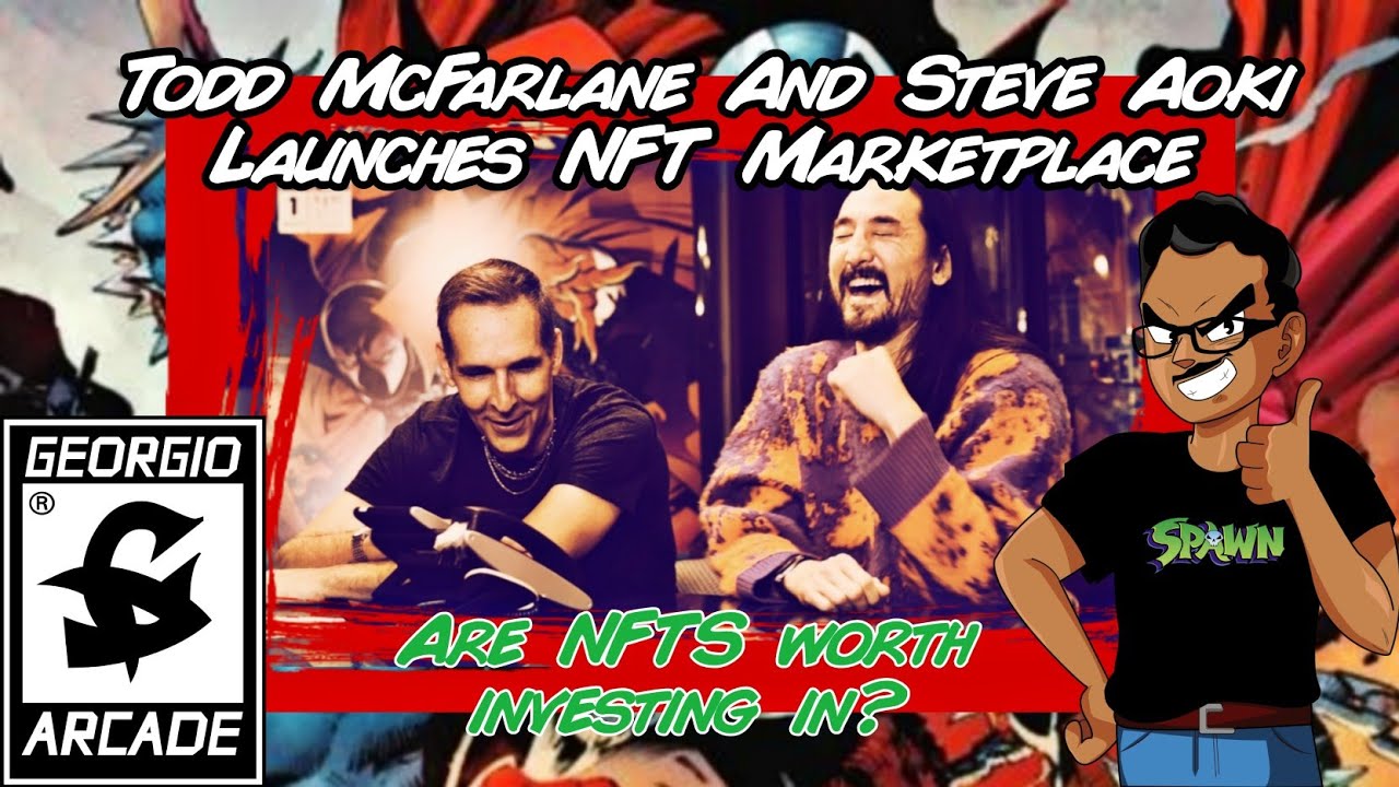 Spawn Creator Todd McFarlane And Steve Aoki Launch NFT Marketplace