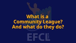 Whats a Community League EFCL Dec 2021