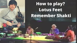 remembershakti JohnMclaughlin Mahavishnuorchestra How to play Lotus Feet Remember Shakti