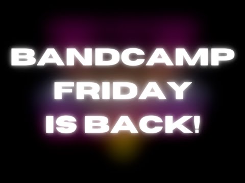 Bandcamp Friday - 4 September 2020
