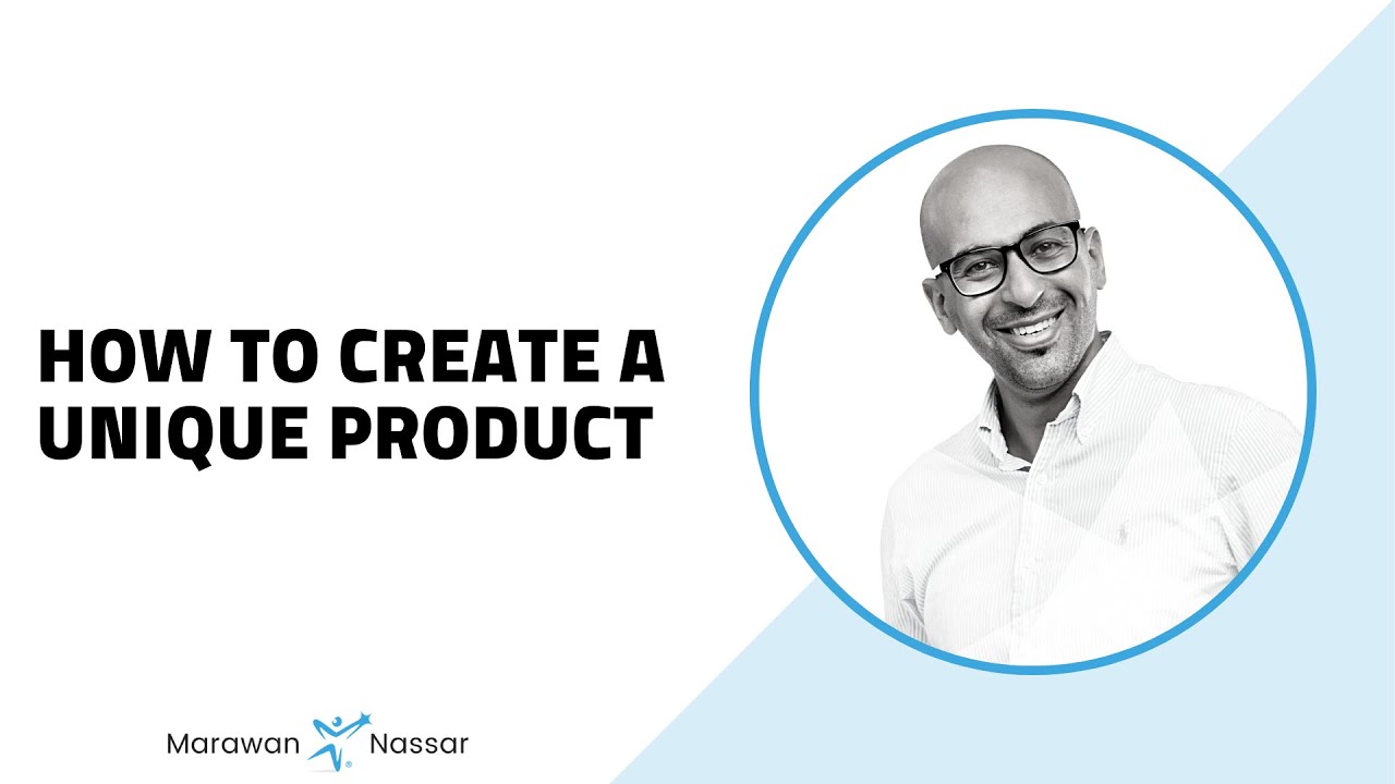 How to create a unique product? I Marawan Nassar - YouTube