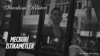 İbrahim Polater-Mecburi İstikametler